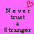 Pixelated text on a pink background with a red heart symbol above the words "Never trust a Stranger".