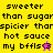 Pixelated text reads "sweeter than sugar spicier than hot sauce my bffls" with a star and heart symbol on yellow background, repeated on pink and orange backgrounds.