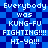 Pixelated blue checkered background with repeated white text reading "Everybody was KUNG-FU FIGHTING!!! HI-YA!!!" in two identical vertical