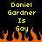 Yellow pixelated text reads "Daniel Gardner Is Gay" on black background with orange flames at bottom.