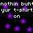 Black background with purple stars and repeated white text reading "nothin buh" and "yur t-shirt on" in pixelated font.