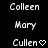 Pixelated text displays 'Colleen', 'Mary', and 'Cullen' with a heart symbol on black background.