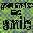 Animated text repeats 'you make me smile' in pixelated font over green and blue background with white star-like dots.