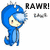 Pixelated blue character with white eyes and red cheeks, wearing a hooded outfit, standing next to text reading RAWR! means I Love You In DINO SUAR!