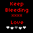 Red pixelated text 'Keep Bleeding' and 'Love' with four heart symbols on black background, two versions differ in heart symbol positions.