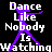 Pixelated icon with white text "Dance Like Nobody Is Watching" overlaid on a purple stick figure dancing against black background.