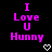 Pixelated text reads 'I Love U Hunny' in bright pink on black background with white heart symbols below.