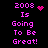 Pixelated text '2008 Is Going To Be Great!' in bright pink on black background with animated heart and dot patterns.