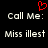 Red pixelated heart symbol above two identical text blocks reading 'Call Me: Miss illest' on black background.