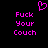 Pixelated pink text and heart symbol on black background, with repeated text "Fuck Your Couch" in two
