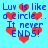 Blue text on cyan background reads "Luv is like a circle. It never ends!" with red pixel hearts scattered throughout.