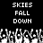 Black background with white pixelated text reading SKIES FALL DOWN repeated twice, and a of grayscale pixelated figures below
