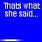 Blue background with repeated white pixelated text "Thats what she said..." in two , each containing three identical copies of the phrase