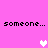 Pixelated pink background with repeated black text 'someone...' and three white heart symbols in different positions.