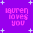 Purple background with white star shapes and pink text reading "lauren loves you" in four identical quadrants.