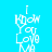 six identical pixelated text-based icons on a blue background, each displaying "I Know You Love Me" with a heart symbol replacing the 'o' in 'Know'