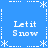 Blue background with white snowflake borders and four identical "Let it Snow" text blocks arranged in a pattern