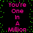 Black background with green pixel dots forming a border, pink text repeating 'You're One In A Million' vertically in two