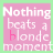 A static image with a light green border and pink background displaying the text "Nothing beats a blonde moment" in white lettering, where the word "blonde" is highlighted in pink.