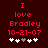 Red pixelated text on dark red background reads 'I love Bradley 10-21-07' with five heart symbols below, two versions differ in heart symbol positions.