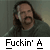 Pixelated image of a person with long dark hair and a beard, wearing a dark green shirt, with text reading "Fuckin' A" below.