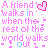 A static contact sheet of six identical frames showing a pixelated text-based animation with pink and blue lettering, repeating the phrase "A friend walks in when the rest of the world walks out" alongside heart symbols.