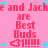 Pink background with red pixelated text reading 'e and Jackie and Jack are Best Buds' surrounded by cyan plus signs.
