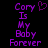 Purple pixelated text on black background reads 'Cory Is My Baby Forever' with a heart symbol next to 'Cory' in the first frame.