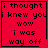 Red background with black pixelated text reading 'i thought i knew you wow i was way off' in four , one has a small heart symbol at the bottom right