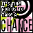 Pixelated graphic with text "IT'S TIME FOR US TO TAKE A CHANCE" in black, white, pink, and yellow on a black background.