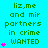 Green text on cyan background with pink heart symbols, displaying 'liz_me and mir partners in crime WANTED' across multiple