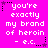 A static image with a bright pink background displays repeated white pixelated text reading "you're exactly my brand of heroin - e.c." surrounded by small black and purple star-like symbols.