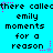 Pixelated text repeats across a cyan background with pink and blue star-like dots, showing 'there called emily moments for a reason' in black block letters.
