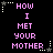 Pixelated text 'HOW I MET YOUR MOTHER' in pink on black background with white star and dotted line accents, arranged in a pattern