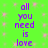Green background with pink square patterns and purple text reading 'all you need is love' in two vertical