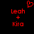 Red pixelated text and symbols on black background: 'Leah + Kira' with a heart above, displayed in two identical side-by-side arrangements.