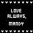 Pixel art of 'LOVE ALWAYS, MANDY' text with pink and white lettering on black background, featuring animated heart patterns in