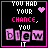 identical pixel art with black backgrounds, pink borders, and text reading "YOU HAD YOUR CHANCE. YOU VIEW IT" in white and pink lettering