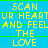 Blue background with yellow text reading 'SCAN UR HEART AND FEEL THE LOVE' repeated in three , separated by green horizontal lines