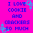 Pixelated text on bright pink background with cyan square accents, repeating 'I LOVE COOKIE AND CRACKERS SO MUCH' in blue block letters.