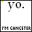 A 5x5 contact sheet of animated frames showing a static icon with changing colored dots above 'yo.' text and fixed 'I'M GANGSTER' text below, all on white background with black borders between cells.