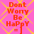 A static image with pink background and yellow diamond pattern displaying red text 'Dont Worry Be HaPPy =' in four identical quadrants.