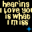 Yellow text on black background reads 'hearing I love you is what I miss' with blue plus and X symbols scattered across the image.