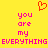 Yellow background with red heart symbol above pink pixelated text reading 'you are my EVERYTHING' in two mirrored