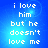 Blue background with white pixelated text reading 'i love him but he doesn't love me' in four identical