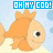 identical orange cartoon fish with black eyes and white bellies, each labeled "OH MY GOD!" in blue text above them on a light blue background