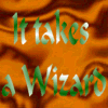 Green text 'It takes a Wizard' on orange fabric background with cartoon wizard and two live-action wizard images below.