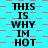 A static image with cyan background and red checkered pattern displaying repeated text "THIS IS WHY IM HOT" in black pixelated font.