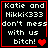Four identical display white pixelated text on black background with red border, each containing "Katie and Nikki(333 don't mess with us bitch!" followed by heart symbols