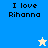 Four display "I love Rihanna" text with a star icon changing color from white to blue across two background colors